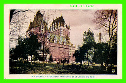 QUÉBEC - LE CHÂTEAU FRONTENAC ET LE JARDIN DU FORT - Q.P.E. - LORENZO AUDET ENR. ÉDITEUR No 5 - - Québec - Château Frontenac