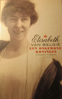 Elisabeth Van België - Een Ongewone Koningin - Door E. Raskin - 2005 (koningshuis) - Esoterismo