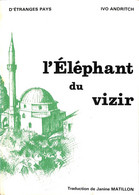 22-12-sam 01 3421 L'éléphant Du Vizir De Ivo Andric  1977 - Altri & Non Classificati