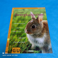 Monika Wegler - Mein Haustier - Mein Zwergkaninchen - Tierwelt