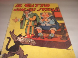 LIBRETTO IL GATTO CON GLI STIVALI   ILLUSTRAZIONI DI NAT 1943 EDIZIONI S.A.C.S.E - Classic