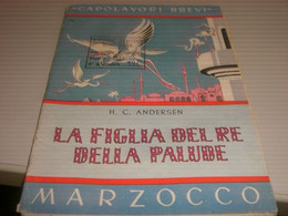 LIBRO CAPOLAVORI BREVI LA FIGLIA DEL RE DELLA PALUDE  -ANDERSEN   -BEMPORAD MARZOCCO 1951 - Bambini E Ragazzi