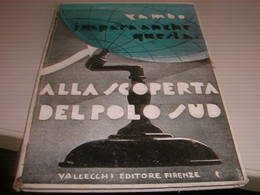 LIBRO ALLA SCOPERTA DEL POLO SUD -YAMBO -VALLECCHI EDIZIONI 1936 - Teenagers & Kids