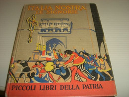 LIBRO ITALIA NOSTRA LE SIGNORIE -PICCOLI LIBRI DELLA PATRIA -SALANI EDIZIONI - Kinder Und Jugend