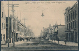 Calgary, Eighth Avenue East From Centre Street / Animated - Posted 1911 - Calgary