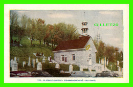 STE-ANNE DE BEAUPRÉ, QUÉBEC - LA VIEILLE CHAPELLE - LORENZO AUDET ENR. ÉDITEUR No 124 - CIRCULÉE EN 1985 - - Ste. Anne De Beaupré