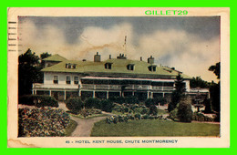 CHUTE MONTMORENCY, QUÉBEC - HOTEL KENT HOUSE - LORENZO AUDET ENR. ÉDITEUR No 46 - CIRCULÉE EN 1960 - - Montmorency Falls