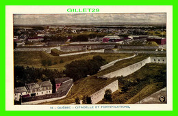 QUÉBEC - CITADELLE ET FORTIFICATIONS - Q, P. E. - LORENZO AUDET ENR, ÉDITEUR No 16 - - Québec - La Citadelle