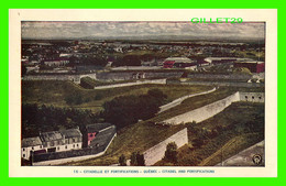 QUÉBEC - CITADELLE ET FORTIFICATIONS - Q,P. E. - LORENZO AUDET ENR, ÉDITEUR No 16 - CITADEL AND FORTIFICATIONS - - Québec - La Citadelle