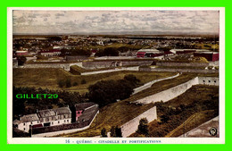 QUÉBEC - CITADELLE ET FORTIFICATIONS - QPE -  QUEBEC PHOTO ENGRAVERS REG'D No 16 - - Québec - La Citadelle