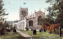 CPA Royaume Uni - Angleterre - Yorkshire - Tadcaster - Parish Church - The Wrench Series - Oblitérée Décembre 1907 - Andere & Zonder Classificatie