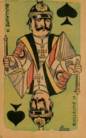 Jeu De Cartes , Cartes à Jouer , Cards * WW1 GUILLAUME II * Roi De Pique * CPA Illustrateur * Guerre 14/18 War - Spielkarten