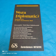 Gerd Klaus Klatenbrunner - Wozu Dilpomatie ? - Politique Contemporaine