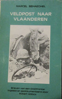 (Oostfront)  Veldpost Naar Vlaanderen - Door M. Behaeghel - Brieven Ven Een Oostfronter - War 1939-45