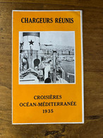 Chargeurs Réunis Croisières Océan Méditerranée 1935 * Dépliant Touristique Publicitaire Ancien * Bateau Paquebot - Steamers