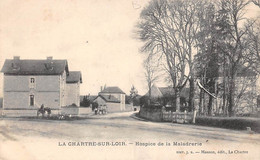 La Chartre Sur Le Loir      72       Hospice De La  Maladrerie    ( Voir Scan ) - Otros & Sin Clasificación