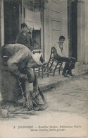 Rémouleur Public Salonique Salonica  Guerre 1914 Knife Grinder  Tresor Postes Envoi à Pontgouin - Street Merchants