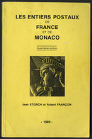 LES ENTIERS POSTAUX DE FRANCE ET DE MONACO Storch & FRANçON Edition De 1989, 230 Pages De Cotations. TB - Ganzsachen