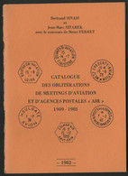 SITAREK & SINAIS CATALOGUE DES OBLITERATIONS DES MEETINGS D'AVIATION ET DES AGENCES POSTALES 1908-1981 Voir Suite - Philatelie Und Postgeschichte