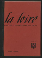 LA LOIRE De 1698 à 1876 Pierre SOUCHON Edition De 1985 Avec 145 Pages De Cotations Et De Reproductions. - Filatelia E Storia Postale