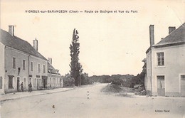 CPA - France - 18 - VIGNOUX Sur BARANGEON - Route De Bourges Et Vue Du Pont - Edition Barat - Autres & Non Classés