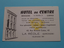 Hotel Du CENTRE > La Réole ( Gironde ) Tél 264 ( Voir / Zie Scan ) ! - Visiting Cards