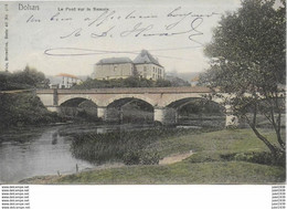 DOHAN ..-- Nels 40 , N° 216 Couleur . Pont Sur La SEMOIS . 1906 Vers UCCLE . Voir Verso . - Bouillon