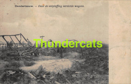 Delcampe - CPA DENDERLEEUW DOOR DE ONTPLOFFING VERNIELDE WAGONS - Denderleeuw