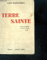 Terre Sainte + Envoi De L'auteur Pour Renée Humbert-Gley - BERNERO BROC MARIE - 1950 - Livres Dédicacés