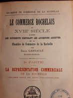 PEU COURANT  .1ER Partie Tome 1/4  Le Commerce Maritime Rochelais Au 18 éme Siécle La Rochelle 17 Charente Maritime 1888 - 1801-1900