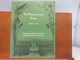 Die Wiesenbauschule Siegen 1853 - 1971 : Ausbildungsstätte Für Praktiker; Grundbaustein Der Universität - Schulbücher