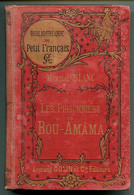 Martial BLANC, Les Prisonniers De Bou-Amâ Circa 1900 - 1801-1900