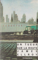 Un Tueur Sur La Route - De James Ellroy - Rivages Noir N° 109 - 1994 - Rivage Noir