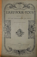 "Art Pour Tous" De 1863 à 1888 (13 Annèes) -Enciclop. Arte Decorativa - 1801-1900