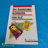 Karl Friedrich Moersch - Die Eigentumswohnung Von A-Z - Recht