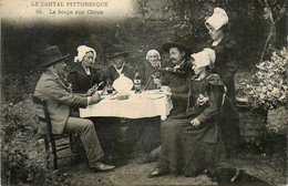 Cantal * La Soupe Aux Choux * Folklore Local * Groupe Coiffe - Autres & Non Classés