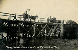 Moy , Moÿ De L'aisne * Carte Photo * Kriegsbrücke Uber Den Oise Canal * Sous Occupation Allemande WW1 Guerre 14/18 War - Other & Unclassified