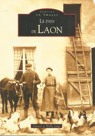 Mémoires En Images - Le Pays De LAON  - Cartes Postales Et Images Anciennes - Books & Catalogs