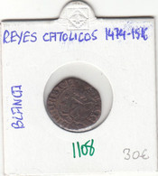 CRE1108 MONEDA ESPAÑA RRCC 1474-1516 BLANCA - Monete Provinciali