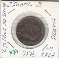 CRE1177 MONEDA ESPAÑA ISABEL II 2,5 CTS DE ESCUDO 1867 OM SEGOVIA MBC - Provincial Currencies