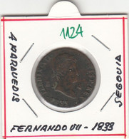 CRE1124 MONEDA ESPAÑA FERNANDO VII 4 MARAVEDIS SEGOVIA 1833 MBC - Monnaies Provinciales