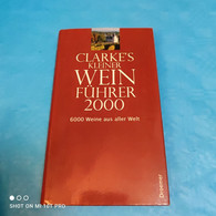 Clarke's Weinführer 2000 - Manger & Boire