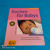 Dagmar Von Cramm - Kochen Für Babys Das Erste Jahr - Manger & Boire