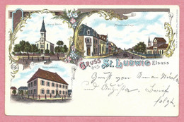 68 - GRUSS Aus ST. LUDWIG - St. LOUIS - Litho Couleur Multivues - Saint Louis