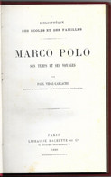 MARCO POLO SON TEMPS ET SES VOYAGES PAR PAUL VIDAL LABLACHE - HACHETTE PARIS 1880 - VOIR LES SCANNERS - 1801-1900