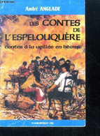 Les Contes De L'espelouquere - Contes A La Veilee En Bearn - ANGLADE ANDRE - 1990 - Contes