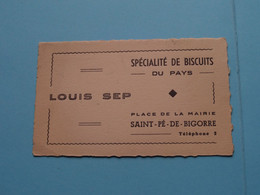 Louis SEP Specialité De Biscuits Du Pays - Place De La Mairie SAINT-Pé-de-BIGORRE ( Tél 2 ) > ( Voir / Zie Scan ) ! - Visiting Cards