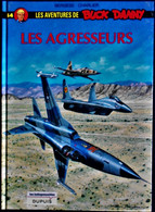 Les Aventures De Buck Danny  ( 44 ) - Les Agresseurs - Les Indispensables Dupuis - ( 2009 )  . - Buck Danny