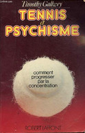 Tennis Et Psychisme Comment Progresser Par La Concentration - Collection Sports Pour Tous. - Gallwey Timothy - 1977 - Bücher
