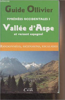 Pyrénées Occidentales I - Vallée D'Aspe Et Versant Espagnol (274 Itinéraires, 103 Cartes Schématiques, Dessins, Croquis - Midi-Pyrénées